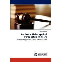 Justice a Philosophical Perspective in Islam
