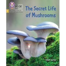 Secret Life of Mushrooms (Big Cat Phonics for Little Wandle Letters and Sounds Revised)