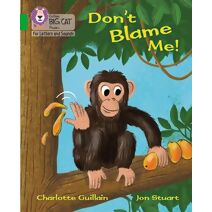 Don't Blame Me! (Collins Big Cat Phonics for Letters and Sounds)