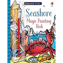 Magic Painting Seashore (Usborne Minis)