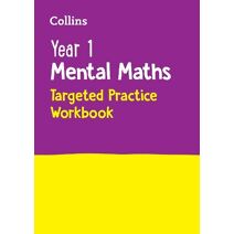 Year 1 Mental Maths Targeted Practice Workbook (Collins KS1 Practice)