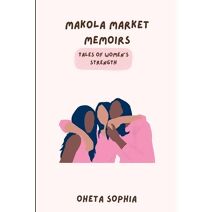 Makola Market Memoirs
