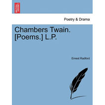 Chambers Twain. [Poems.] L.P.