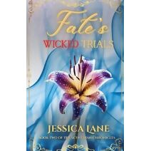 Fate's Wicked Trials (Book 2 in the Scythian Chronicles)