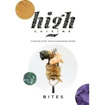 High Cuisine: Bites Bites