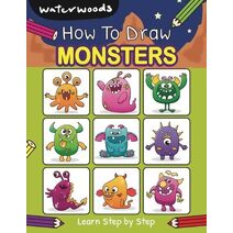 How To Draw Monsters (How to Draw Book for Kids)