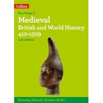 Medieval British and World History 410-1509 (Knowing History)