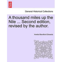 thousand miles up the Nile ... Second edition, revised by the author.