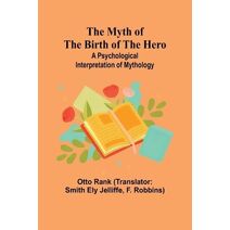 Myth of the Birth of the Hero