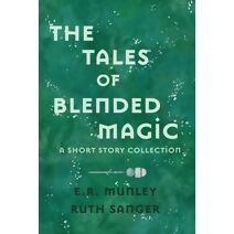 Tales of Blended Magic (Statera Cycle)