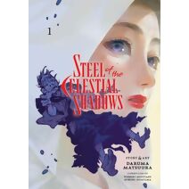 Steel of the Celestial Shadows, Vol. 1 (Steel of the Celestial Shadows)