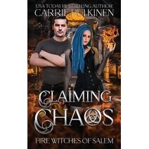 Claiming Chaos (Fire Witches of Salem)