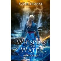 Whispers of Water, book one