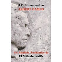 J.D. Ponce sobre Albert Camus (Existencialismo)