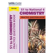 S1 to National 4 Chemistry (Leckie Practice Question Book)