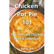 Chicken Pot Pie 101