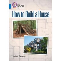 How to Build a House (Collins Big Cat)