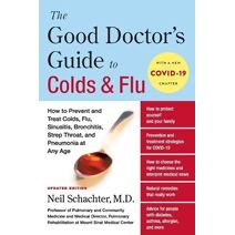 Good Doctor's Guide to Colds and Flu [Updated Edition]