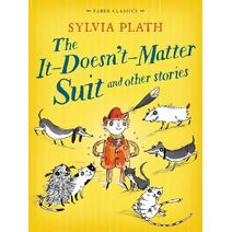 It Doesn't Matter Suit and Other Stories (Faber Children's Classics)