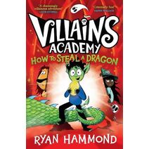 How To Steal a Dragon (Villains Academy)