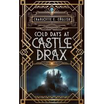 Cold Days at Castle Drax (Chronicles of Vexx)