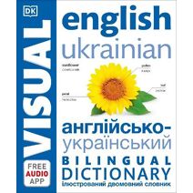 English Ukrainian Bilingual Visual Dictionary (DK Bilingual Visual Dictionaries)