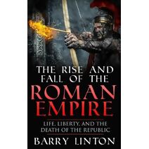 Rise And Fall Of The Roman Empire