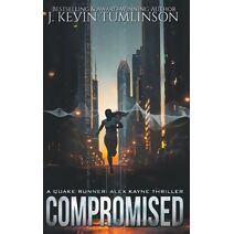 Compromised (Quake Runner: Alex Kayne)
