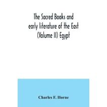 sacred books and early literature of the East (Volume II) Egypt