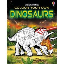 Colour Your Own Dinosaurs (Colouring Books)