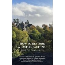 How to Restore a Castle (How to Restore a Castle)