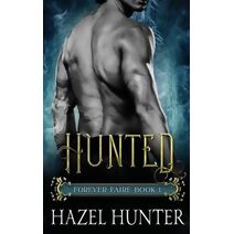 Hunted (Forever Faire Book One) (Forever Faire)