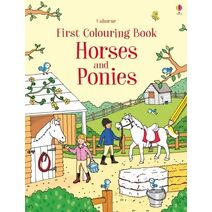 First Colouring Book Horses and Ponies (First Colouring Books)