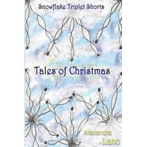 Tales of Christmas (Snowflake Triplet)