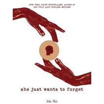 She Just Wants to Forget (What She Felt)