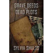 Grave Deeds and Dead Plots