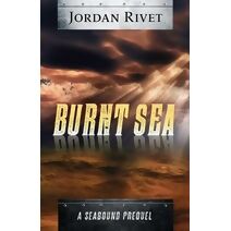 Burnt Sea (Seabound Chronicles)