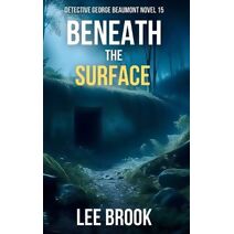 Beneath the Surface (Detective George Beaumont)
