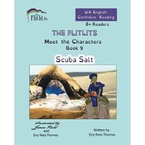 FLITLITS, Meet the Characters, Book 9, Scuba Salt, 8+Readers, U.K. English, Confident Reading (Flitlits, Reading Scheme, U.K. English Version)