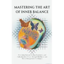 Mastering the Art of Inner Balance