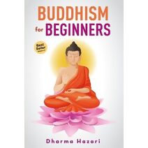 Buddhism for Beginners (Buddhism and Mindfulness)