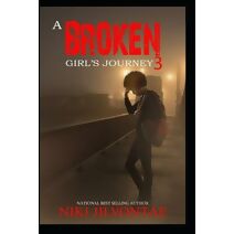 Broken Girl's Journey 3 (Broken Girl's Journey)