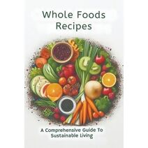 Whole Foods Recipes