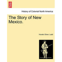 Story of New Mexico.