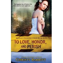 To Love, Honor and Perish (Squeaky Clean Mysteries)