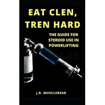 Eat Clen, Tren Hard
