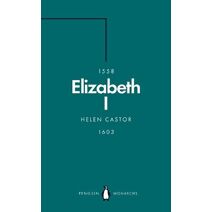 Elizabeth I (Penguin Monarchs) (Penguin Monarchs)