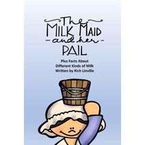 Milkmaid and Her Pail Plus Facts About Different Kinds of Milk (Fables, Folk Tales, and Fairy Tales)