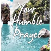 Your Humble Prayee