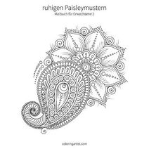 Malbuch mit ruhigen Paisleymustern für Erwachsene 2 (Ruhigen Paisleymustern)